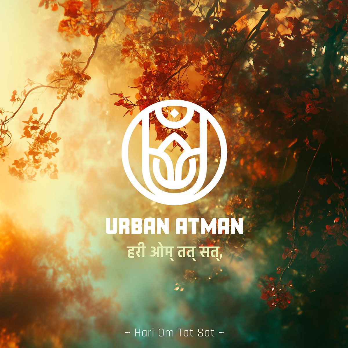 Abstract artwork with golden morning sunlight filtering through autumn-colored tree branches, overlaid with the Urban Atman logo and Sanskrit mantra "Hari Om Tat Sat".